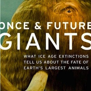 Once & Future Giants – The Well-read Naturalist