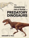 Princeton Field Guide Predatory Dinosaurs cover